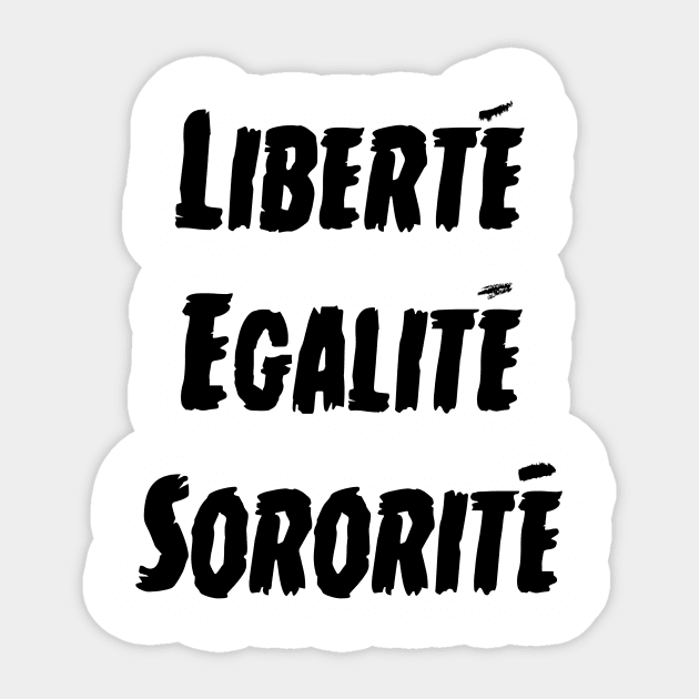 Liberty Equality Sisterhood Sticker by hereticwear